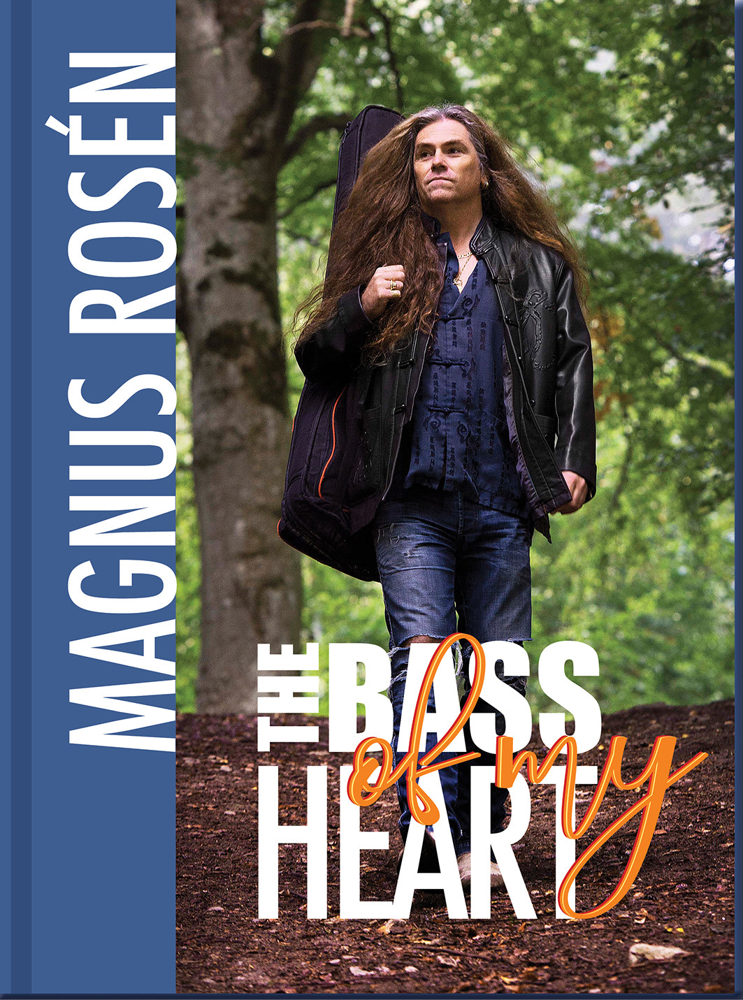 The Bass of my heart - Magnus Rosén